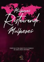 Mulheres Restaurando Mulheres Mulheres Restaurando Mulheres