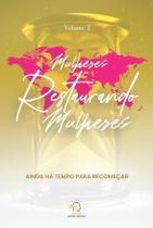 Mulheres Restaurando Mulheres - Volume 3