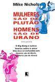 Mulheres sao de plutao homens sao de urano - DISTRIB RECORD SERV IMPRENSA Mulheres sao de plutao homens sao de urano - DISTRIB RECORD SERV IMPRENSA