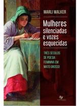Mulheres silenciadas e vozes esquecidas Mulheres silenciadas e vozes esquecidas