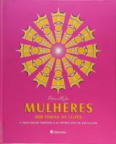 Mulheres - sob todas as luzes - LEITURA Mulheres - sob todas as luzes - LEITURA