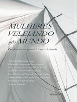 Mulheres velejando pelo mundo Mulheres velejando pelo mundo