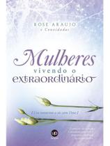 Mulheres vivendo o extraordinário Mulheres vivendo o extraordinário