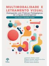 Multimodalidade e letramento visual- dialogando com práticas pedagógicas de línguas estrangeiras Multimodalidade e letramento visual- dialogando com práticas pedagógicas de línguas estrangeiras