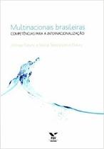 Multinacionais brasileiras: competências para a internacionalização - Editora FGV Multinacionais brasileiras: competências para a internacionalização - Editora FGV