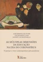 Múltiplas Dimensões Da Educação Na Era Do Coronavírus, As - LIBER ARS