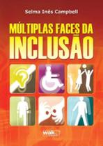 Multiplas Faces Da Inclusao - WAK EDITORA