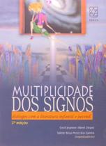 Multiplicidade Dos Signos - Dialogos Com A Literatura Infantil E Juvenil - 2 Multiplicidade Dos Signos - Dialogos Com A Literatura Infantil E Juvenil - 2