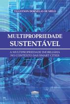Multipropriedade sustentável - a multipropriedade imobiliária no contexto das smart cities