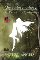 Mundo dos sonhos: o ferreiro e a cartola Mundo dos sonhos: o ferreiro e a cartola