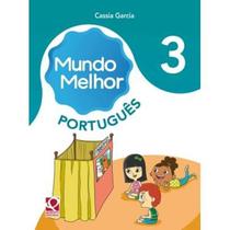 Mundo Melhor - Português - 3º Ano - Quinteto Editorial