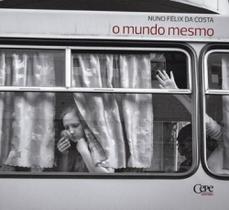 Mundo Mesmo, O Mundo Mesmo, O