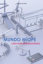Mundo Míope - CONFRARIA DO VENTO Mundo Míope - CONFRARIA DO VENTO