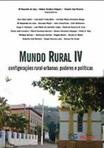 Mundo rural IV: configurações rural-urbanas: poderes e políticas - MAUAD Mundo rural IV: configurações rural-urbanas: poderes e políticas - MAUAD
