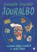 Mundo Segundo Jouralbo, O - MORULA EDITORA Mundo Segundo Jouralbo, O - MORULA EDITORA