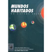 Mundos Habitados no Sistema Solar Mundos Habitados no Sistema Solar