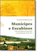 Municipes e escabinos: poder local e guerra de restauracao no brasil holand