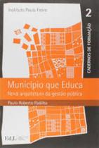 Município que Educa - Nova Arquitetura da Gestão Pública - Caderno de Formação - Vol. 2