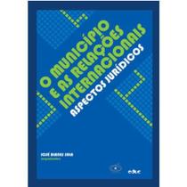 Municipios e as Relacoes Internacionais, o - Aspec Municipios e as Relacoes Internacionais, o - Aspec