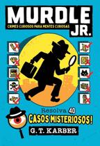 Murdle Jr. - Crimes Curiosos Para Mentes Curiosas - Vol. 01 Murdle Jr. - Crimes Curiosos Para Mentes Curiosas - Vol. 01