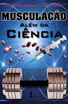 Musculação Além da Ciência Musculação Além da Ciência