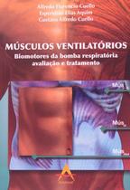 Musculos ventilatorios - biomotores da bomba ventilatoria: avaliacao e trat - LIVRARIA E EDITORA ANDREOLI