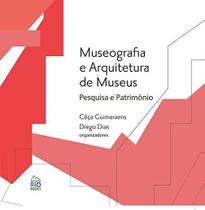 Museografia E Arquitetura De Museus - Pesquisa E Patrimônio