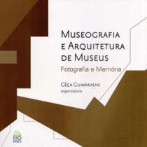 Museografia e arquitetura de museus - RIO BOOKS