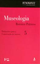 Museologia - roteiros práticos - vol. 5