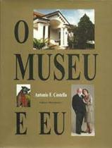 Museu e Eu, O -