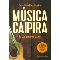 Música Caipira. as 270 Maiores Modas paperback José Hamilton Ribeiro
