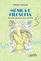 Musica e Filosofia: Por uma Educação Ética-Estética - WAK