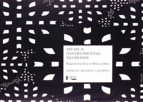 Música Instrumental No Benim - Repertório Fon e Música Bàtá - Edusp