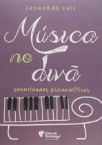 Música No Divã - Sonoridades Psicanalíticas - CASA DO PSICOLOGO