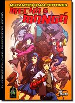 Mutantes e Malfeitores: Mecha e Mangá - JAMBO EDITORA