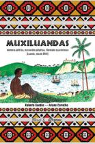 Muxiluandas: memória política, escravidão perpétua, liberdade e parentesco luanda, século xviii
