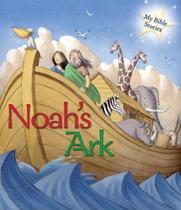 My Bible Stories: Noah''''''''''''''''s Ark My Bible Stories: Noah''''''''''''''''s Ark