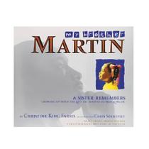My Brother Martin - A Sister Remembers Growing Up With The Rev. Dr. Martin Luther King Jr
