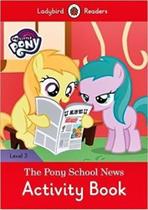 My Little Pony: The Pony School News - Ladybird Readers - Level 3 - Activity Book - Ladybird ELT Graded Readers