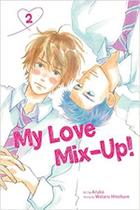 My Love Mix-Up!, Vol. 2 - Viz My Love Mix-Up!, Vol. 2 - Viz