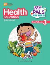 My Pals Are Here Health Education 3 - Textbook - International Edition My Pals Are Here Health Education 3 - Textbook - International Edition