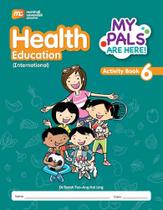 My Pals Are Here Health Education 6 - Activity Book - International Edition My Pals Are Here Health Education 6 - Activity Book - International Edition