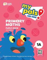 My Pals Are Here! Maths 1A - Pupil's Book - 4Th Edition My Pals Are Here! Maths 1A - Pupil's Book - 4Th Edition
