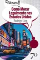 Mynews Explica - Como Morar Legalmente Nos Estados Unidos - EDICOES 70