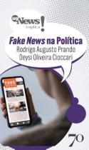 Mynews Explica - Fakenews Na Política - EDICOES 70