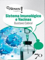 Mynews explica sistema imunológico e vacinas