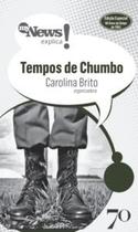 Mynews Explica - Tempos de Chumbo