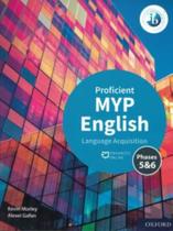 Myp english language aquisition proficient course book pk - phases 5 & 6