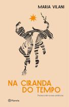 Na Ciranda Do Tempo - Poemas Sobre Nossas Existências