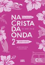 Na Crista da Onda 2 - Nova Apresentação - Caderno de Exercícios Na Crista da Onda 2 - Nova Apresentação - Caderno de Exercícios